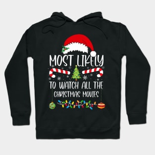 Most Likely to Watch all the Christmas Movies Hoodie